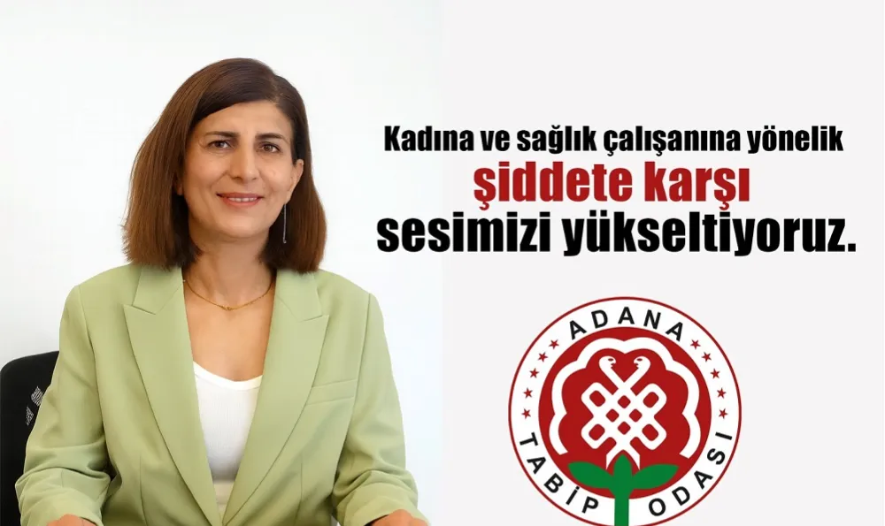  “ŞİDDETİN HER TÜRLÜSÜNE KARŞIYIZ”