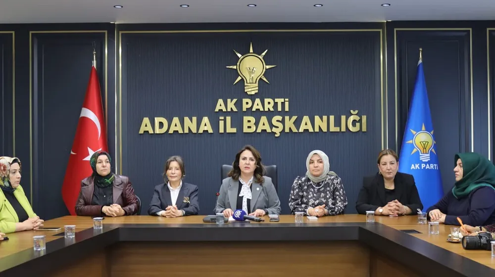 ADANA AK PARTİ’DEN KADINA YÖNELİK ŞİDDET AÇIKLAMASI