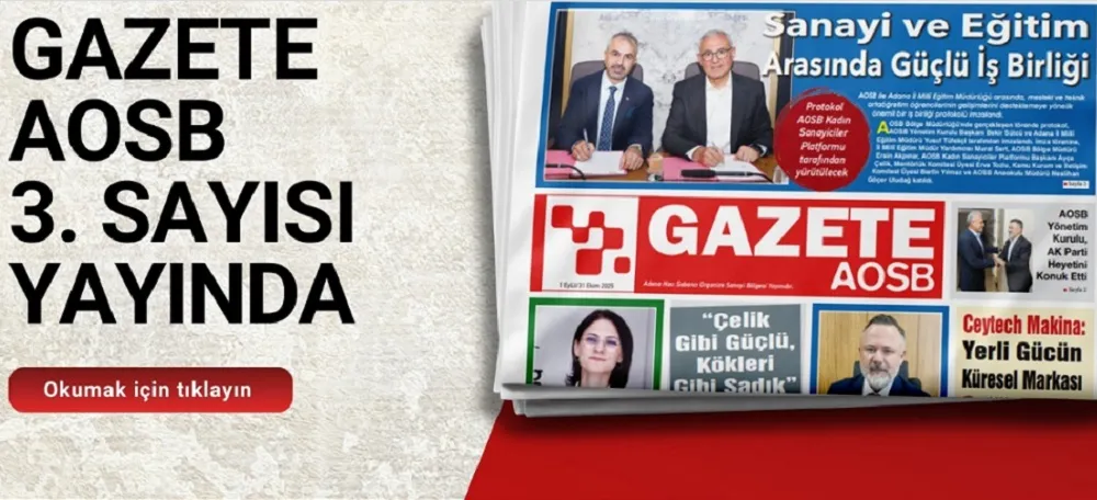 ADANA’DA YENİ BİR GAZETE: AOSB GAZETE