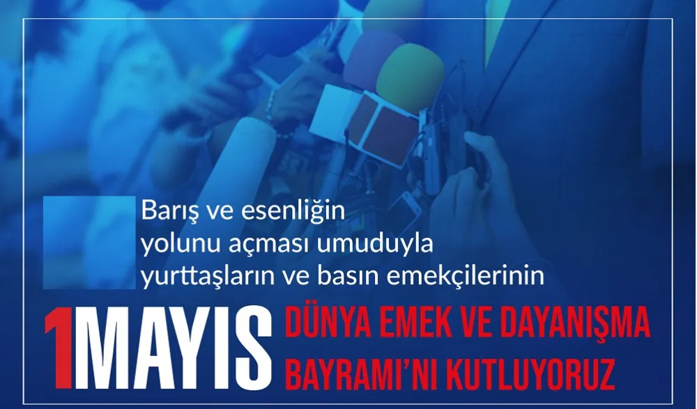 1 MAYIS KUTLU OLSUN