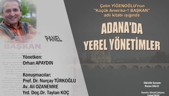 Adana Yerel Yönetimleri Tartışıyor