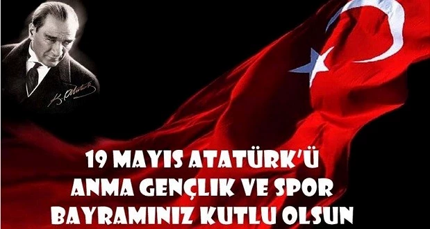 19 Mayıs Gençlik ve Spor Bayramı Kutlu Olsun