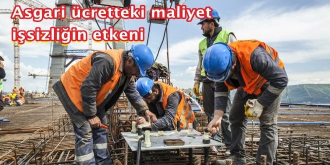 Asgari Ücret işsizliğe etken