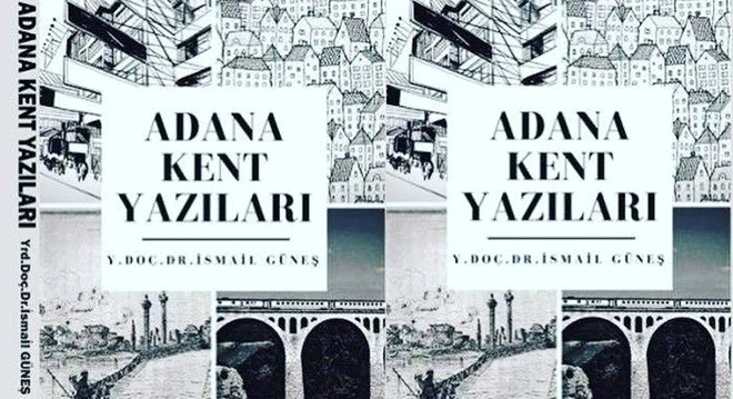 GÜNEŞ’TEN “ADANA KENT YAZILARI” KİTABI