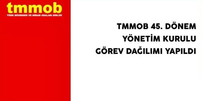 TMMOB YÖNETİMİNDE GÖREV DAĞILIMI