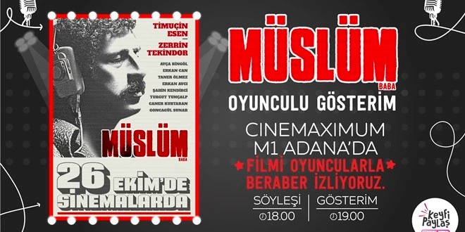 “MÜSLÜM”  İKİNCİ BÜYÜK GALA ADANA’DA