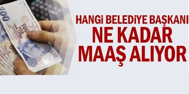 BELEDİYE BAŞKANLARI NE KADAR MAAŞ ALIYOR?