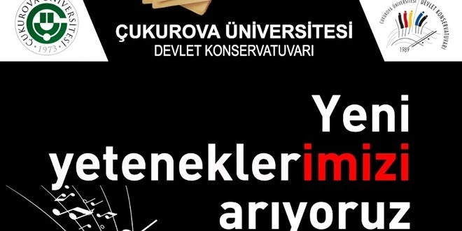 Ç.Ü DEVLET KONSERVATUVARI YENİ YETENEKLERİNİ ARIYOR