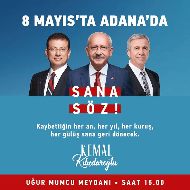 KILIÇDAROĞLU ADANA’YA YAVAŞ VE İMAMOĞLU İLE GELİYOR